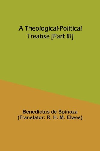 A Theological-Political Treatise [Part III] von Alpha Edition